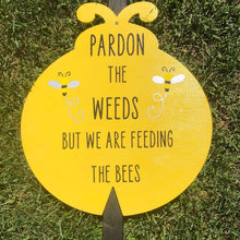 Cargar imagen en el visor de la galería, Custom Designer Handmade Feeding The Bees Yard Sign